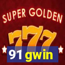 91 gwin